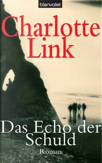 Das Echo der Schuld. Roman by Charlotte Link