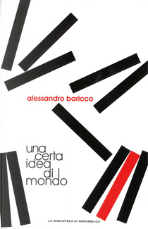 Una certa idea di mondo by Alessandro Baricco