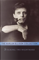 Stalking the Nightmare by Harlan Ellison