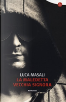 La maledetta Vecchia Signora by Luca Masali