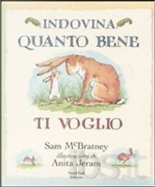 Indovina quanto ti voglio bene by Sam McBratney