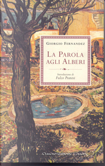 La parola agli alberi by Giorgio Fernandez