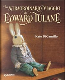 Lo straordinario viaggio di Edward Tulane. Ediz. a colori by Kate Dicamillo