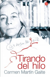 TIRANDO DEL HILO by Carmen Martín Gaite
