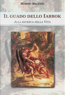 Il guado dello Iabbok by Mimmo Belvito