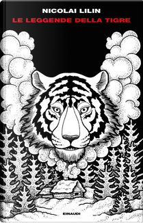 Le leggende della tigre by Nicolai Lilin