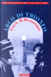 Arco di trionfo by Erich Maria Remarque