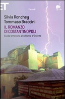 Il romanzo di Costantinopoli by Silvia Ronchey, Tommaso Braccini