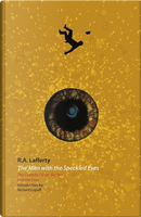 The Man With the Speckled Eyes by R. A. Lafferty