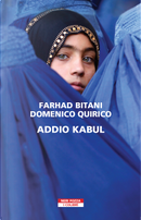 Addio Kabul by Domenico Quirico, Farhad Bitani