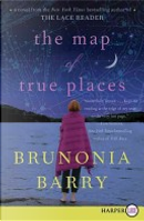 The Map of True Places LP by Brunonia Barry