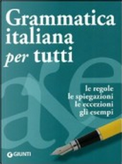 Grammatica italiana per tutti by Elisabetta Perini