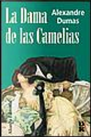 La dama de las Camelias by Alexandre Dumas, fils