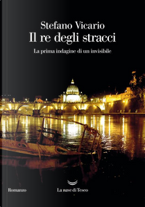 Il re degli stracci by Stefano Vicario