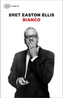 Bianco by Bret Easton Ellis
