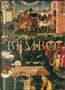 Arcigoticissimo Bembo by Marco Tanzi