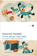 Come pensa il tuo cane by Alexandra Horowitz
