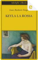 Keyla la rossa by Isaac Bashevis Singer