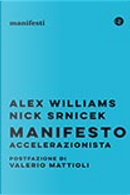 Manifesto accelerazionista by Alex Williams, Nick Srnicek