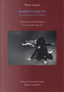 Alberto Canetta : la traversata del teatro (1924-87) by Pierre Lepori