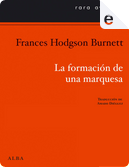 La formación de una marquesa by Frances Hodgson Burnett