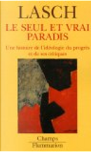 Le Seul et Vrai Paradis by Christopher Lasch, Frédéric Joly