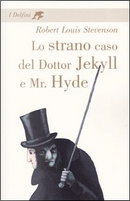 Lo strano caso del dottor Jekyll e Mr. Hyde by Robert Louis Stevenson