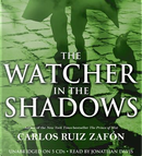 The Watcher in the Shadows by Carlos Ruiz Zafon