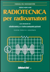 Radiotecnica per radioamatori by Nerio Neri