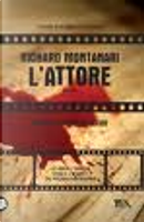 L'attore by Richard Montanari