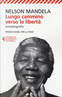 Lungo cammino verso la libertà by Nelson Mandela