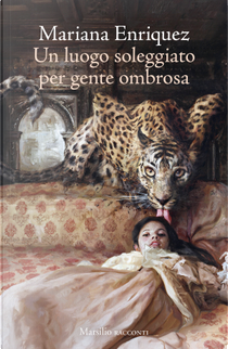 Un luogo soleggiato per gente ombrosa by Mariana Enriquez