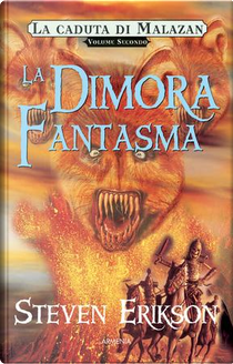 La dimora fantasma by Steven Erikson