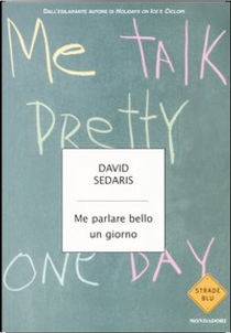 Me parlare bello un giorno by David Sedaris