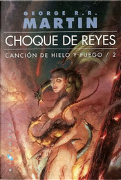 Choque de Reyes by George R.R. Martin