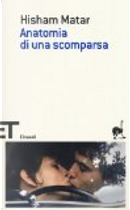 Anatomia di una scomparsa by Hisham Matar