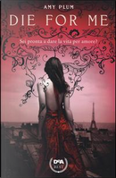 Die for me. Revenants by Amy Plum