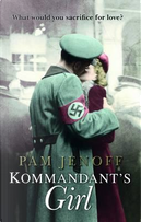 Kommandant's Girl by Pam Jenoff
