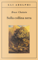 Sulla collina nera by Bruce Chatwin