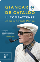Il combattente by Giancarlo De Cataldo