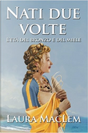 L'età del bronzo e del miele by Laura MacLem