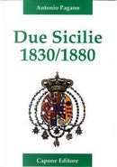 Due Sicilie 1830-1880 by Antonio Pagano