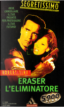 Eraser - L'eliminatore by Robert Tine
