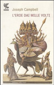 L'eroe dai mille volti by Joseph Campbell