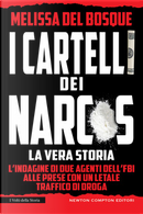 I cartelli dei narcos by Melissa Del Bosque