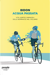 Acqua passata by Bidon. Ciclismo allo stato liquido