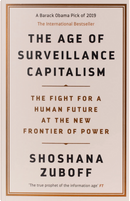 The Age of Surveillance Capitalism by Shoshana Zuboff