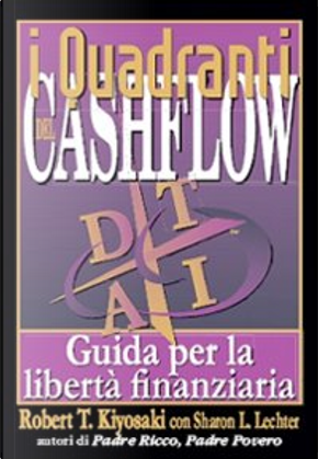 I quadranti del cashflow by Robert T. Kiyosaki