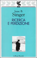 Ricerca e perdizione by Isaac Bashevis Singer