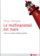 Le multinazionali del mare. Letture sul sistema marittimo.portuale by Sergio Bologna